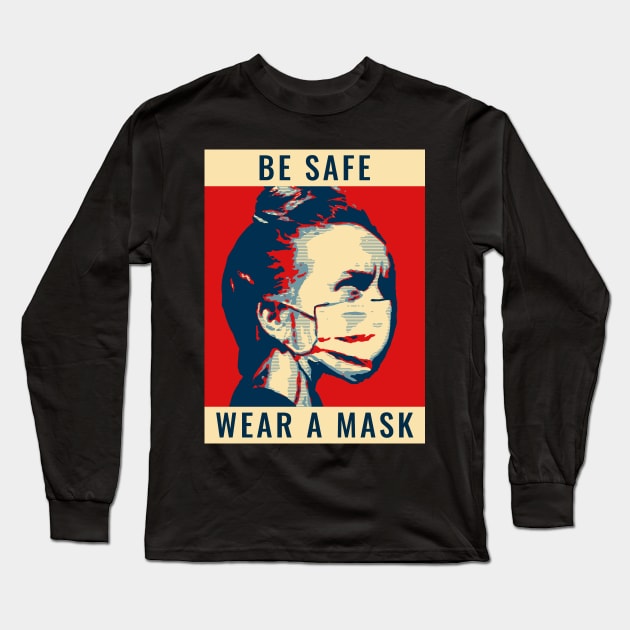 Be Safe Wear A Mask - Covid-19 Corona Virus SARS-CoV-2 Medical Student Medschool Gift Nurse Doctor Medicine Long Sleeve T-Shirt by Medical Student Tees